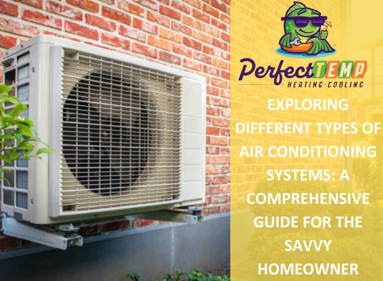EXPLORING DIFFERENT TYPES OF AC SYSTEMS A COMPREHENSIVE GUIDE