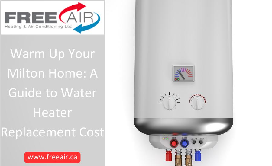 Warm Up Your Milton Home A Guide to Water Heater Replacement Cost