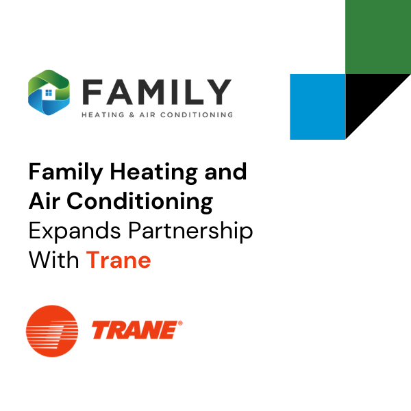 Family Heating and Air Conditioning Expands Partnership with Trane NORTHEAST NEWS CHANNEL
