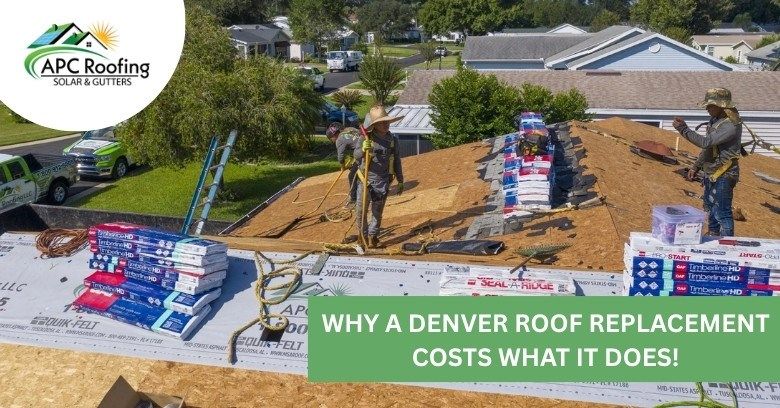 Why A Denver Roof Replacement Costs What It Does!