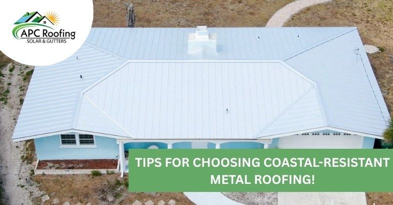 Tips for Choosing Coastal Corrosion-Resistant Metal Roofing!