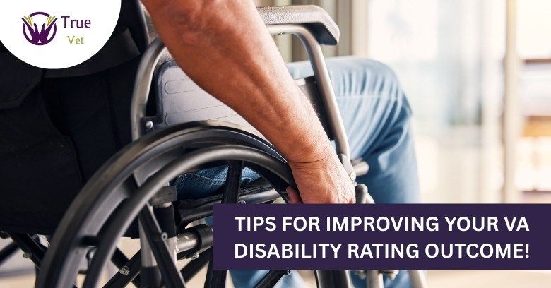 Tips for Improving Your VA Disability Rating Outcome!