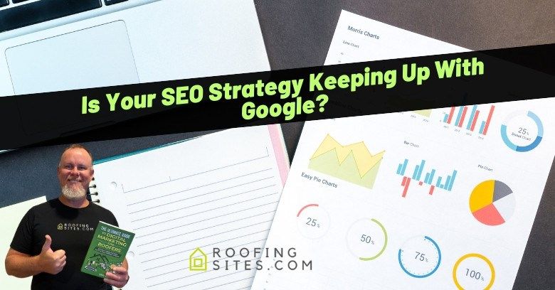 Is Your SEO Strategy Keeping Up With Google?