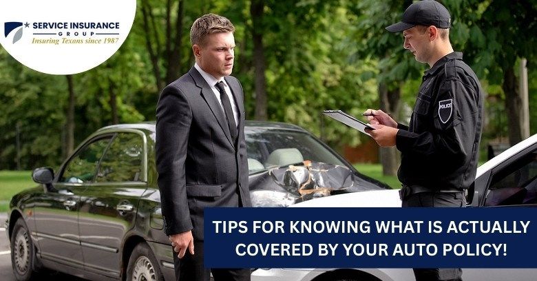 Tips for Knowing What is Actually Covered by Your Auto Policy!