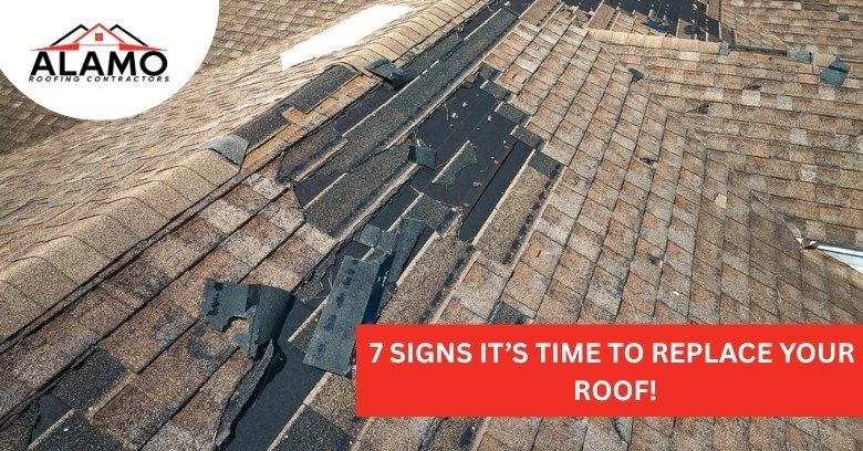 7 Signs It Is Time to Replace Your Roof!