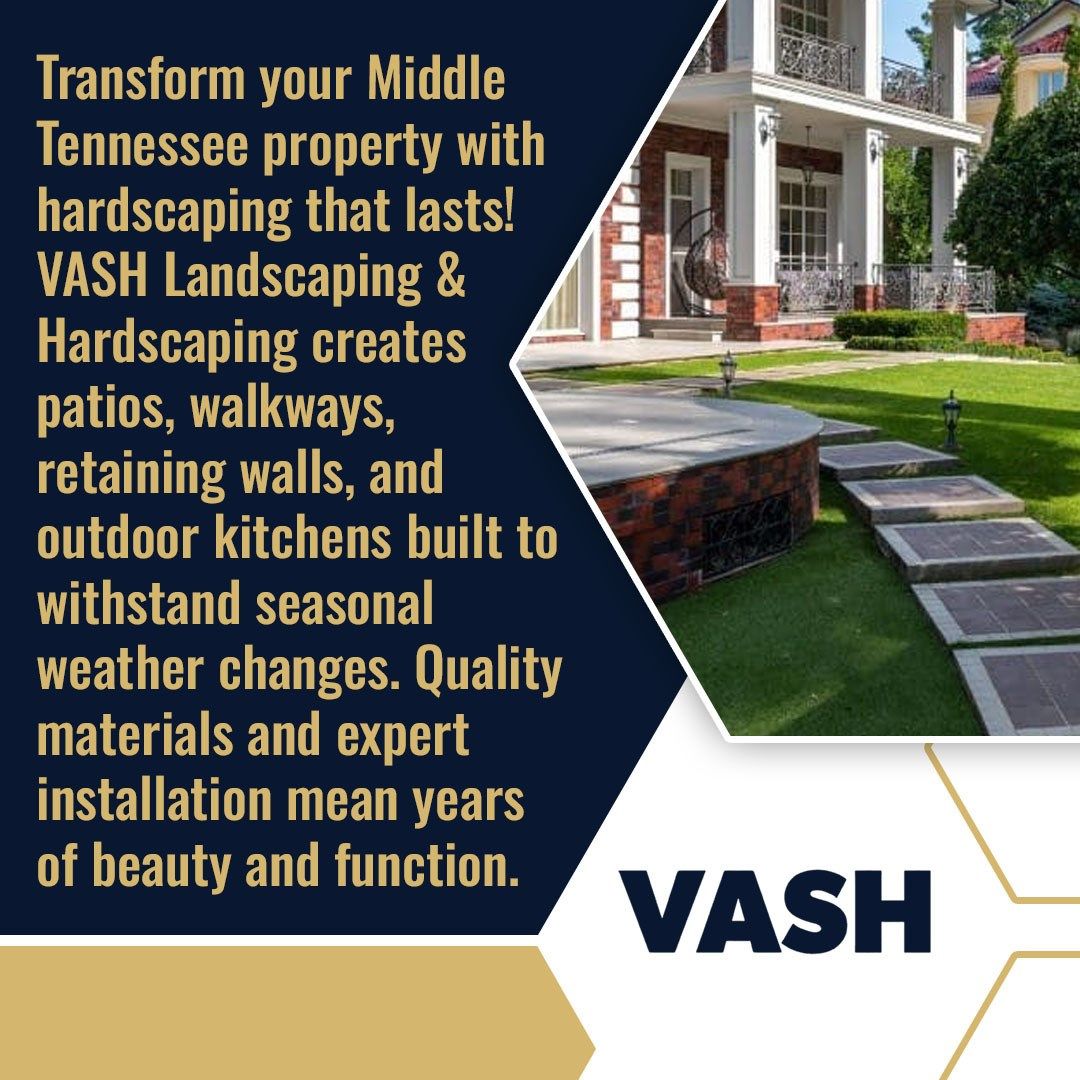 VASH Landscaping & Hardscaping Designs Outdoor Spaces Built to Last in TN