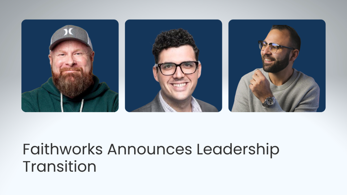 Faithworks Shares Update on CEO Leadership Change