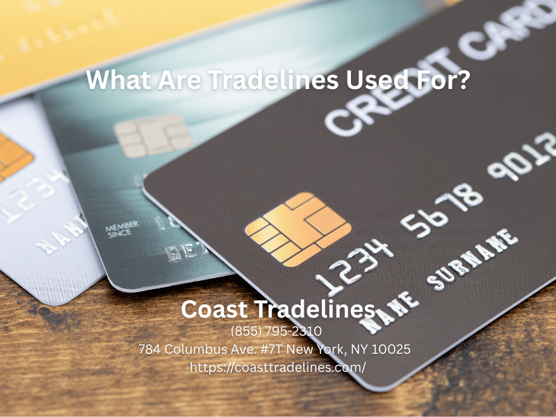What Are Tradelines Used For? - Coast Tradelines