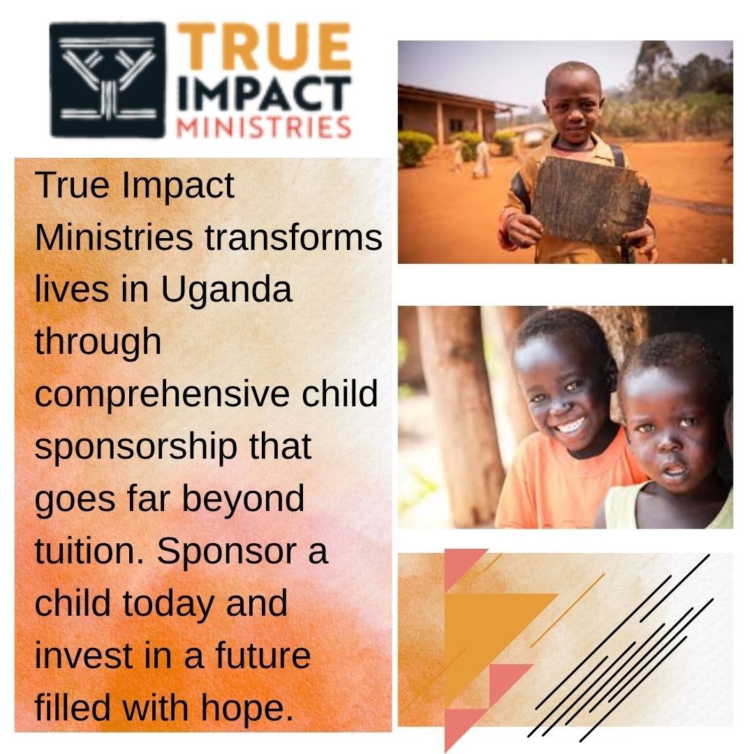 True Impact Ministries Expands Beyond Tuition to Transform Lives in Uganda