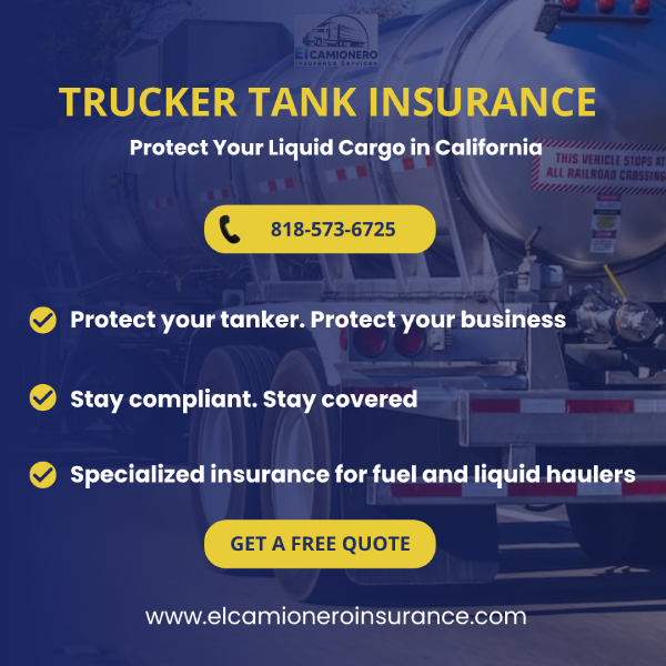 Tanker Truck Insurance Solutions for Liquid and Gas Hauliers in California