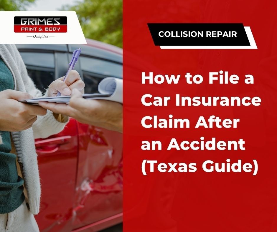 Grimes Paint&Body Releases Texas Guide for Car Insurance Claims After Accidents